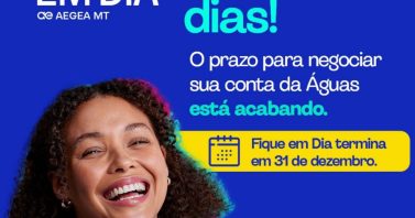 Campanha “Fique em Dia” entra na reta final com descontos de até 95% para regularização de débitos